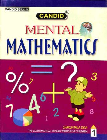 Book cover number 1 for Candid Mental Mathematics 1 written by Shakuntala Devi published by Evergreen Publications (India) Ltd.