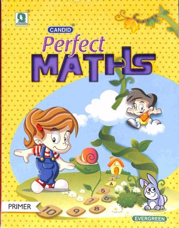 Book cover number 1 for Candid Perfect Maths Primer written by Manoj Kumar Sharma, Manjit Singh published by Evergreen Publications (India) Ltd.