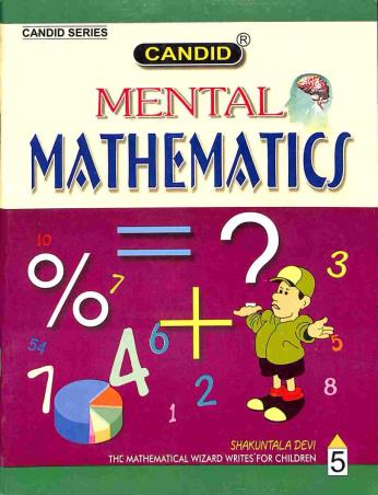 Book cover number 1 for Candid Mental Mathematics 5 written by Shakuntala Devi published by Evergreen Publications (India) Ltd.