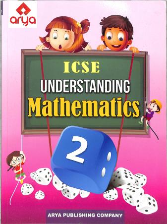 Book cover number 1 for ICSE Understanding Mathematics 2 written by R. G. Gupta, Neeraj Raj Jain, M. L. Agarwal published by Arya Publishing Company