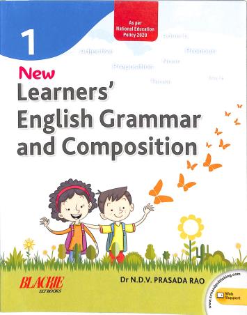 Book cover number 1 for New Learners' English Grammar And Composition 1 (NEP 2020) written by N. D. V. Prasada Rao published by Blackie ELT Books