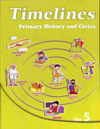 Book cover number 1 for Timelines Class 5 (Primary History And Civics) written by Meenakshi Atal published by Orient BlackSwan
