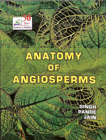 Book cover number 1 for Anatomy Of Angiosperms written by V. Singh, D. K. Jain, P. C. Pande published by Rastogi Publications