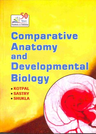 Book cover number 1 for Comparative Anatomy And Developmental Biology written by R. L. Kotpal, K. V. Sastry, Vinita Shukla published by Rastogi Publications