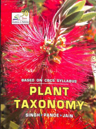 Book cover number 1 for Plant Taxonomy written by V. Singh, D. K. Jain, P. C. Pande published by Rastogi Publications