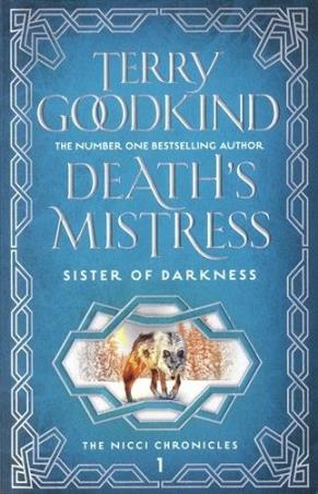 Book cover number 1 for Deathâ€™s Mistress : Sister of Darkness (The Nicci Chronicles Book 1) written by Terry Goodkind published by Head Of Zeus