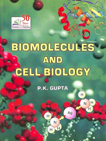 Book cover number 1 for Biomolecules And Cell Biology written by P. K. Gupta published by Rastogi Publications