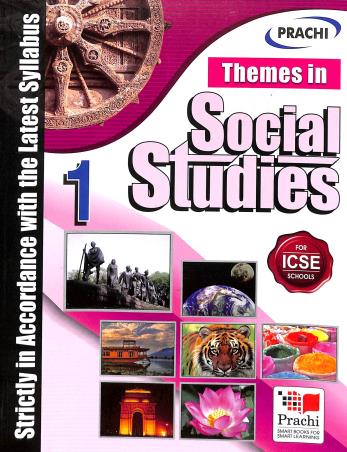 Book cover number 1 for Themes In Social Studies 1 (ICSE) written by Promila Bishnoi, Ravindra Kumar published by Prachi (India) Pvt. Ltd.