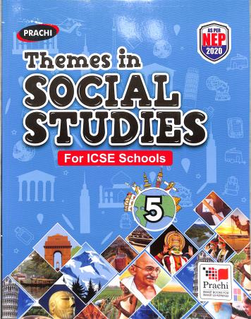 Book cover number 1 for Themes In Social Studies 5 (ICSE) NEP 2020 written by Promila Bishnoi, Ravindra Kumar published by Prachi (India) Pvt. Ltd.