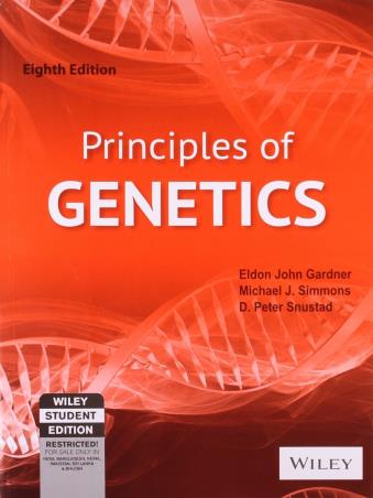 Book cover number 1 for Principles Of Genetics written by Eldon John Gardner, Michael J. Simmons, D. Peter Snustad published by Wiley India Pvt. Ltd.