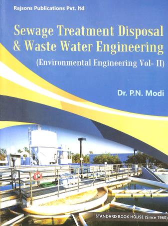 Book cover number 1 for Sewage Treatment Disposal & Waste Water Engineering written by P. N. Modi published by Standard Book House