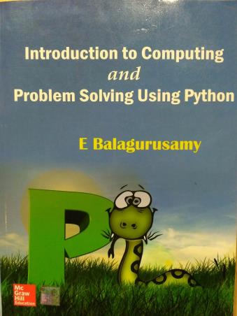 Book cover number 1 for Introduction To Computing And Problem Solving Using Python written by E. Balagurusamy published by McGraw Hill Education Private Limited