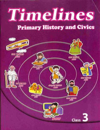 Book cover number 1 for Timelines Class 3 (Primary History And Civics) written by Meenakshi Atal published by Orient BlackSwan