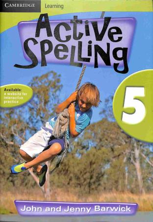 Book cover number 1 for Active Spelling 5 written by John Barwick, Jenny Barwick published by Cambridge University Press