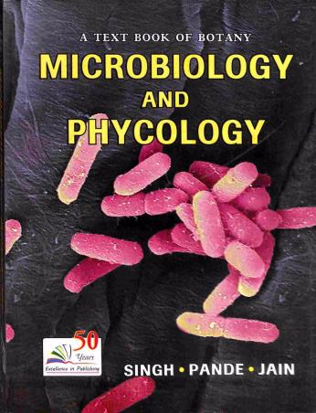 Book cover number 1 for A Textbook Of Botany : Microbiology And Phycology written by Jain, Singh, Pande published by Rastogi Publications