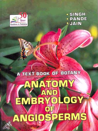 Book cover number 1 for A Textbbok Of Botany : Anatomy And Embryology Of Angiosperms written by Jain, Singh, Pande published by Rastogi Publications