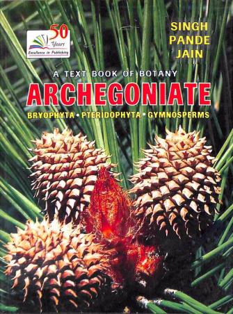 Book cover number 1 for A Textbbok Of Botany : Archegoniate written by Jain, Singh, Pande published by Rastogi Publications