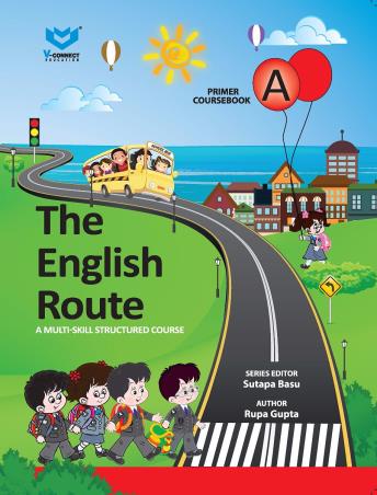 Book cover number 1 for The English Route Primer Coursebook A written by Rupa Gupta published by V-Connect Education