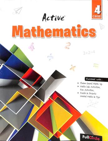 Book cover number 1 for Active Mathematics 4 (CBSE) written by D. K. Bhattacharya published by Full Circle Education Pvt Ltd