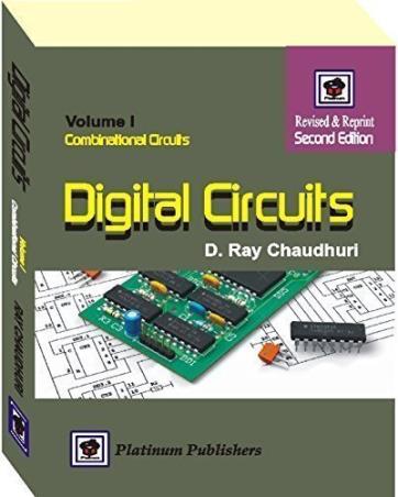 Book cover number 1 for Digital Circuits Volume 1 (Combinational Circuits) written by Diptiman Ray Chaudhuri published by Platinum Publishers