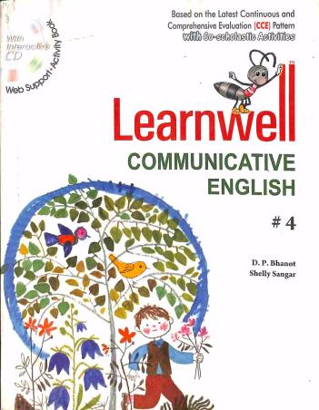 Book cover number 1 for Learnwell Communicative English 4 written by D. P. Bhanot, Shelly Sangar published by Holy Faith International (P) Ltd