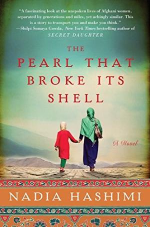 Book cover number 1 for The Pearl that Broke Its Shell : A Novel written by Nadia Hashimi published by William Morrow
