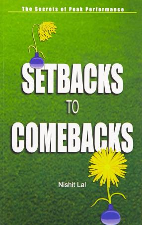 Book cover number 1 for Setbacks To Comebacks written by Nishit Lal published by Wisdom Village Publications