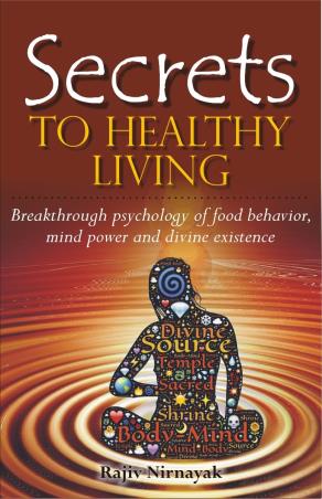 Book cover number 1 for Secrets To Healthy Living written by Rajeev Nirnayak published by Wisdom Village Publications