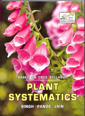 Book cover number 1 for Plant Systematics written by V. Singh, D. K. Jain, P. C. Pande published by Rastogi Publications