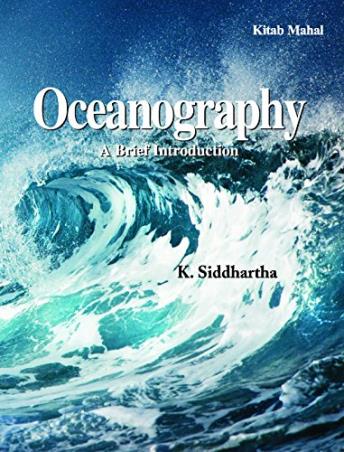 Book cover number 1 for Oceanography : A Brief Introduction written by K. Siddhartha published by Kitab Mahal