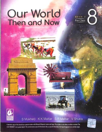 Book cover number 1 for Our World Then And Now Book 3 Class 8 written by Sagarika Mukherji published by Bharati Bhawan Publishers & Distributors