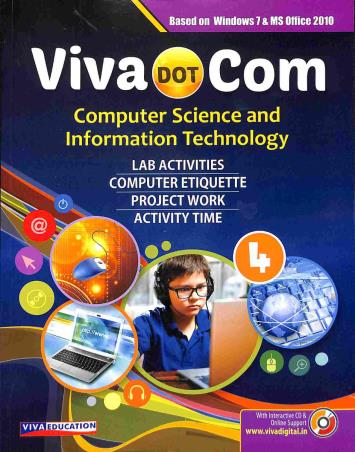 Book cover number 1 for Viva DOT Com Computer Science And Information Technology 4 written by Ashok Arora, Sarika Sharma published by Viva Education