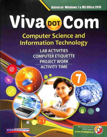 Book cover number 1 for Viva DOT Com Computer Science And Information Technology 7 written by Ashok Sharma, Sarika Sharma published by Viva Education