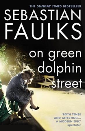 Book cover number 1 for On Green Dolphin Street written by Sebastian Faulks published by Vintage