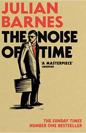 Book cover number 1 for The Noise of Time written by Julian Barnes published by Vintage
