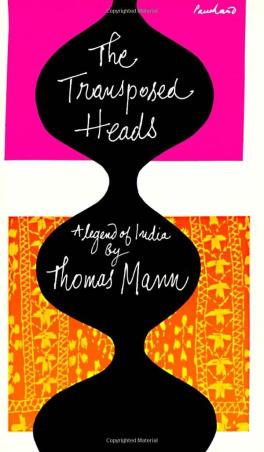 Book cover number 1 for The Transposed Heads: A Legend Of India written by Thomas Mann published by Vintage