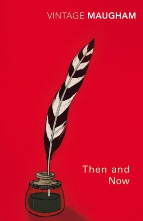 Book cover number 1 for Then And Now written by W. Somerset Maugham published by Vintage