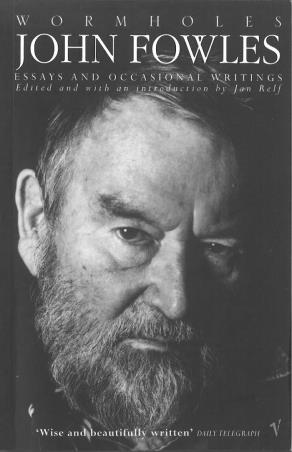 Book cover number 1 for Wormholes : Essays And Occasional Writings written by John Fowles published by Vintage