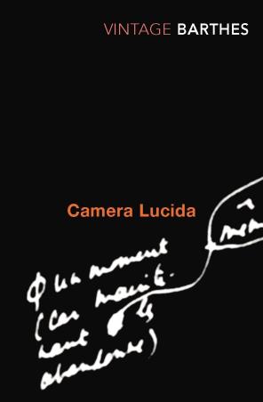 Book cover number 1 for Camera Lucida written by Roland Barthes published by Vintage