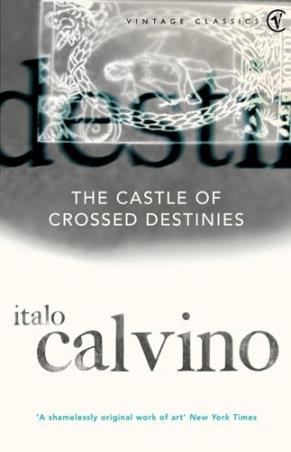 Book cover number 1 for The Castle Of Crossed Destinies written by Italo Calvino published by Vintage