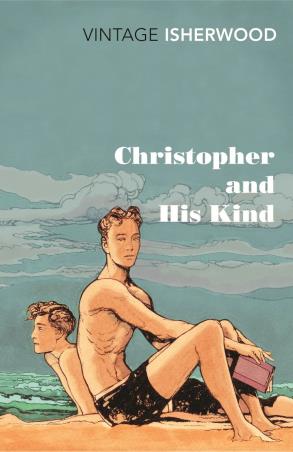 Book cover number 1 for Christopher And His Kind written by Christopher Isherwood published by Vintage