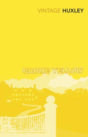Book cover number 1 for Crome Yellow written by Aldous Huxley published by Vintage