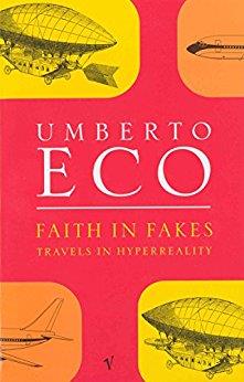 Book cover number 1 for Faith In Fakes Travels In Hyperreality written by Umberto Eco published by Vintage