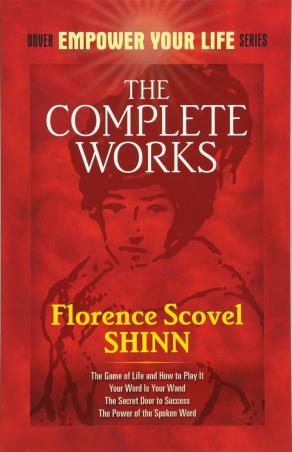 Book cover number 1 for Complete Works Of Florence Scovel Shinn written by Florence Scovel Shinn published by Dover Publications