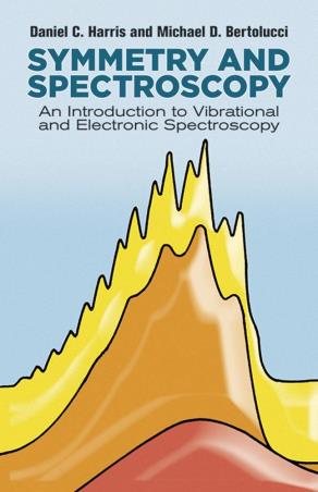 Book cover number 1 for Symmetry And Spectroscopy : Introduction to Vibrational And Electronic Spectroscopy written by Daniel C. Harris published by Dover Publications