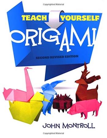 Book cover number 1 for Teach Yourself Origami written by John Montroll published by Dover Publications
