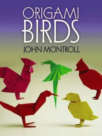 Book cover number 1 for Origami Birds written by John Montroll published by Dover Publications
