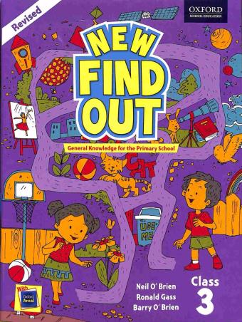 Book cover number 1 for New Find Out : General Knowledge For The Primary School Class 3 written by Neil O'Brien, Barry O'Brien, Ronald Gass published by Oxford University Press