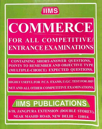 Book cover number 1 for Commerce For All Competitive / Entrance Examination written by Gopal K. Puri published by IIMS Publications