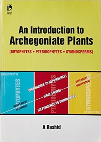 Book cover number 1 for An Introduction To Archegoniate Plants written by A. Rashid published by Vikas Publishing House Pvt Ltd